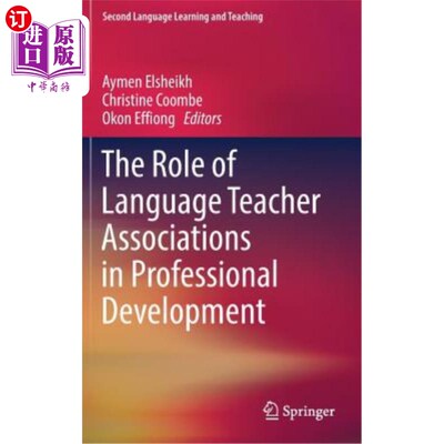 海外直订The Role of Language Teacher Associations in Professional Development 语言教师协会在专业发展中的作用