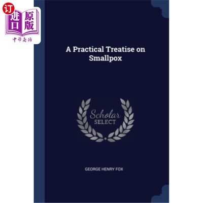 海外直订医药图书A Practical Treatise on Smallpox 《关于天花的实用论文》