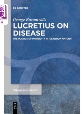 海外直订Lucretius on Disease 卢克莱修论疾病:《自然论》中疾病的诗学