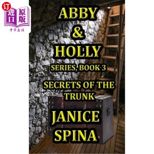 and 海外直订Abby the 第三册：后备箱 Series 艾比和霍莉系列 Holly 秘密 Book Trunk Secrets