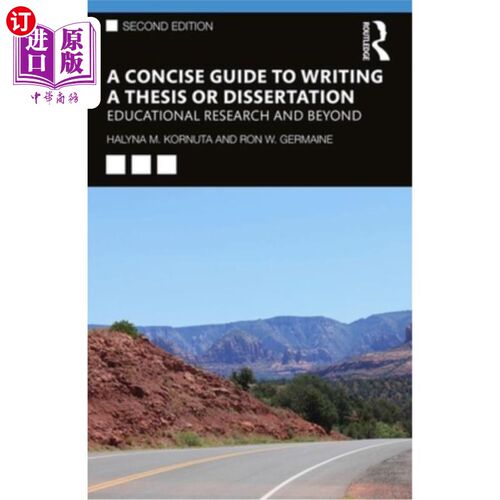 海外直订A Concise Guide to Writing a Thesis or Dissertation: Educational Research and Be 写论文或论文的简明指南:教