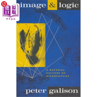 海外直订Image and Logic: A Material Culture of Microphysics 图像与逻辑：微观物理学的物质文化