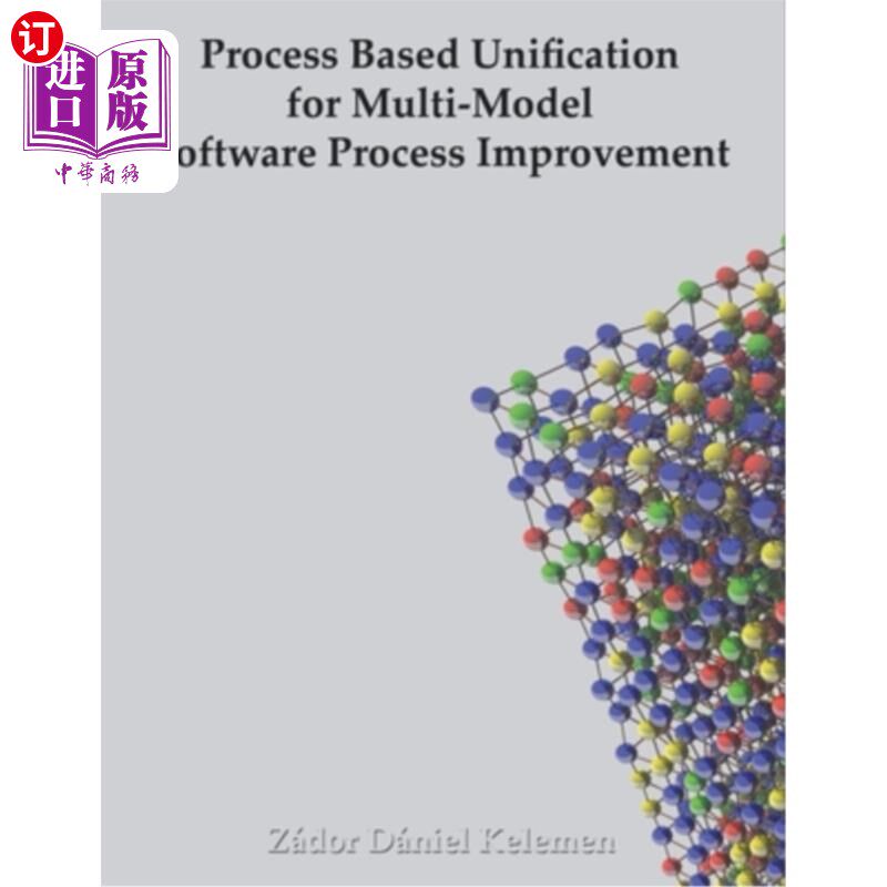 海外直订Process Based Unification for Multi-model Software Process Improvement 基于过程统一的多模型软件过程改进