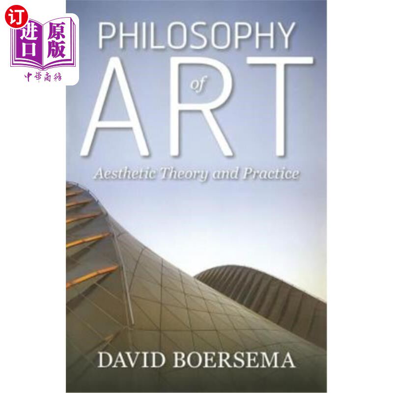 海外直订Philosophy of Art: Aesthetic Theory and Practice 艺术哲学:美学理论与实践