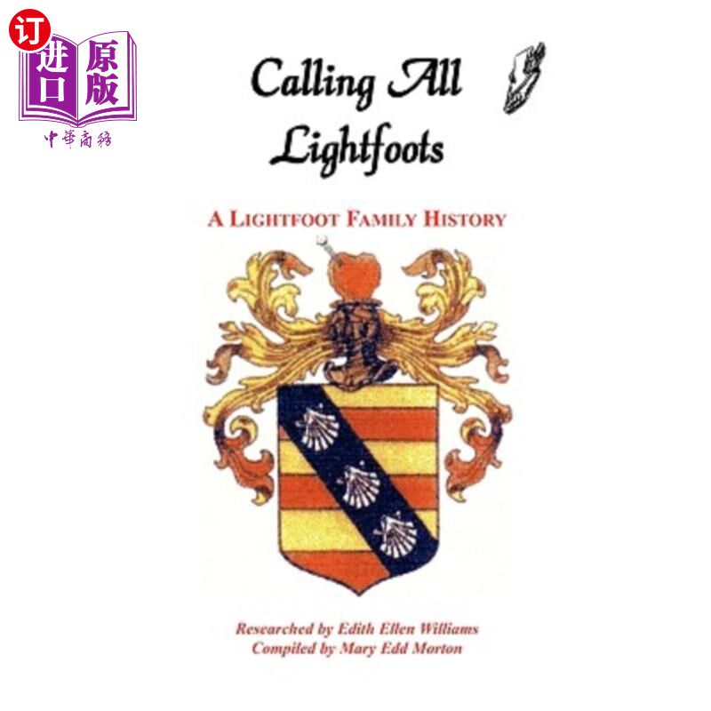 海外直订Calling All Lightfoots: The Lightfoot Family History 呼唤所有的轻脚：轻脚家族的历史