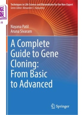 海外直订A Complete Guide to Gene Cloning: From Basic to Advanced 基因克隆的完整指南:从基本到高级