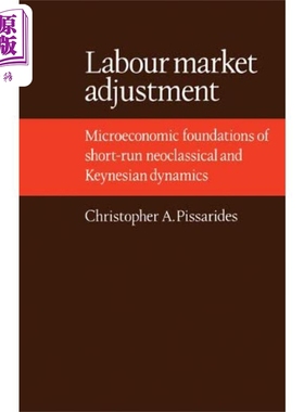 现货 劳动市场调整 英文原版 Labour Market Adjustment Pissarides 皮萨里德斯 诺贝尔经济学奖得主【中商原版】