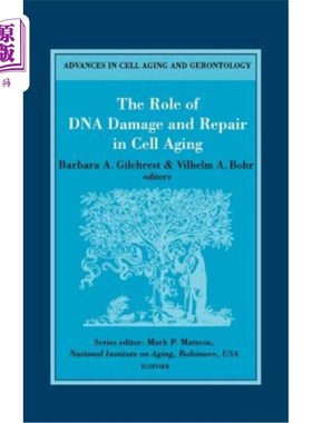 海外直订The Role of DNA Damage and Repair in Cell Aging: Volume 4 DNA损伤和修复在细胞衰老中的作用：第4卷