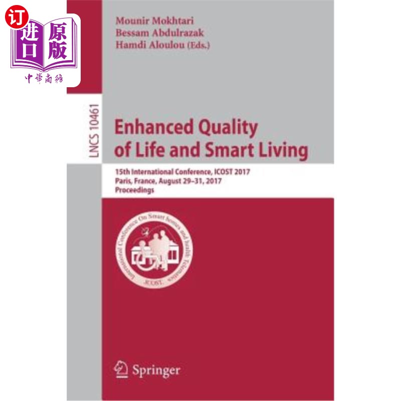 海外直订Enhanced Quality of Life and Smart Living: 15th International Conference, Icost  提高生活质量和智能生活：第