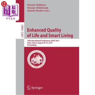 海外直订Enhanced Quality of Life and Smart Living: 15th International Conference, Icost  提高生活质量和智能生活：第