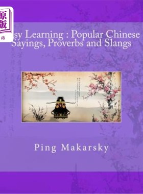 海外直订Easy Learning: Popular Chinese Sayings, Proverbs and Slangs 易学：中国流行谚语、谚语和俚语