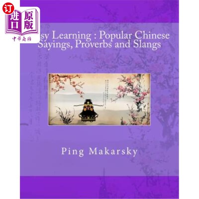 海外直订Easy Learning: Popular Chinese Sayings, Proverbs and Slangs 易学：中国流行谚语、谚语和俚语