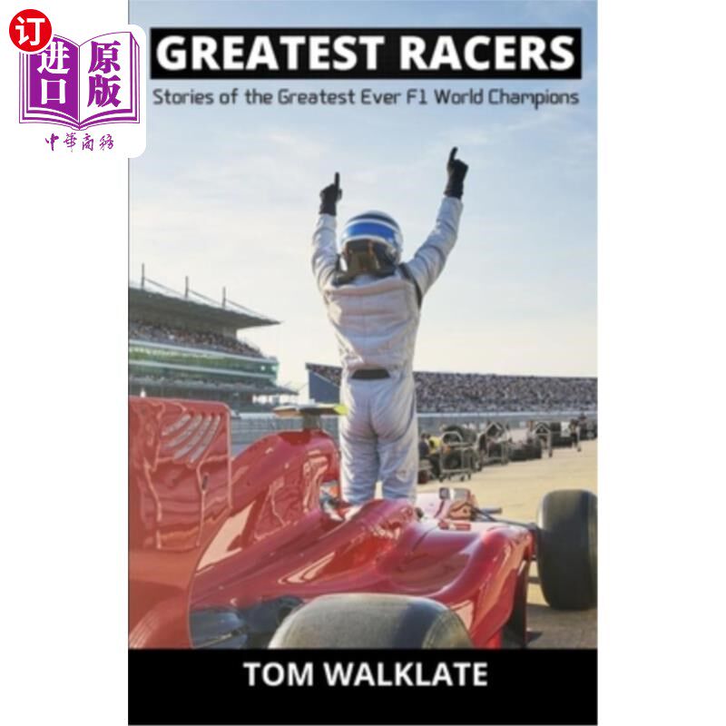 海外直订Greatest Racers: Stories of the greatest ever F1 world champions 最伟大的赛车手:有史以来最伟大的F1世界冠军