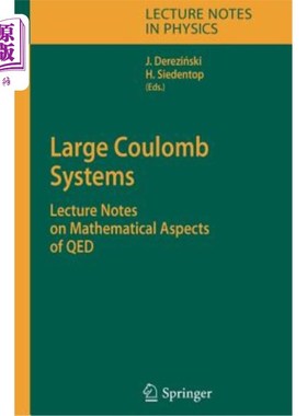 海外直订Large Coulomb Systems: Lecture Notes on Mathematical Aspects of Qed 大库仑系统：量子电动力学数学方面的讲义