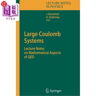 海外直订Large Coulomb Systems: Lecture Notes on Mathematical Aspects of Qed 大库仑系统：量子电动力学数学方面的讲义
