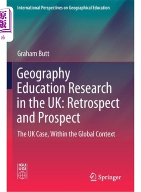 海外直订Geography Education Research in the Uk: Retrospect and Prospect: The UK Case, Wi 英国地理教育研究:回顾与展