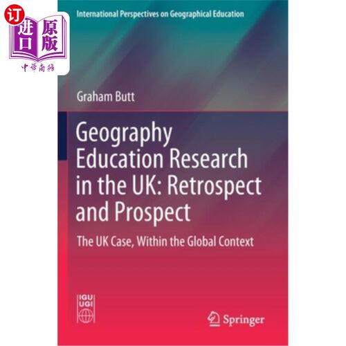 海外直订Geography Education Research in the Uk: Retrospect and Prospect: The UK Case, Wi 英国地理教育研究:回顾与展