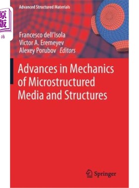 海外直订Advances in Mechanics of Microstructured Media and Structures 微结构介质与结构力学研究进展