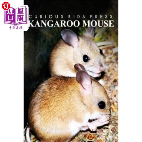 海外直订Kangaroo Mouse - Curious Kids Press: Kids book about animals and wildlife, Child 袋鼠-好奇儿童出版社：关于