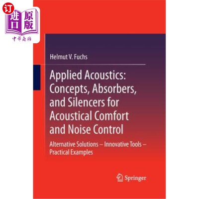 海外直订Applied Acoustics: Concepts, Absorbers, and Silencers for Acoustical Comfort and 应用声学：声学舒适性和噪声