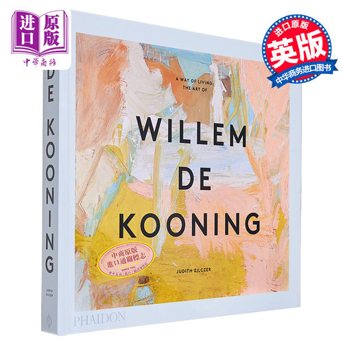 A Way of Living 进口艺术 一种生活方式:威廉德库宁的艺术 Phaidon【中商原版】