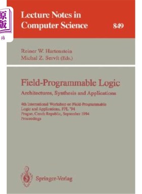 海外直订Field-Programmable Logic: Architectures, Synthesis and Applications: 4th Interna 现场可编程逻辑：体系结构、