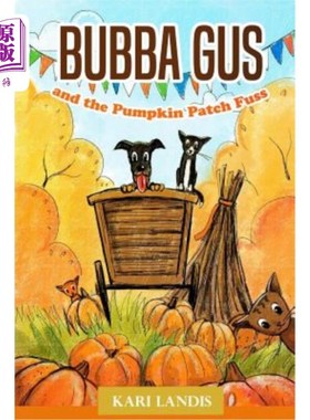 海外直订Bubba Gus and the Pumpkin Patch Fuss Bubba Gus和南瓜地大惊小怪