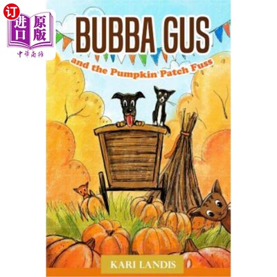 海外直订Bubba Gus and the Pumpkin Patch Fuss Bubba Gus和南瓜地大惊小怪