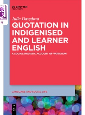 海外直订Quotation in Indigenised and Learner English: A Sociolinguistic Account of Varia 本土化英语和学习者英语中的
