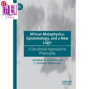 and 认识论和一种 非洲形而上学 Decolonial Metaphysics Epistemology Approach New Phil 海外直订African Logic