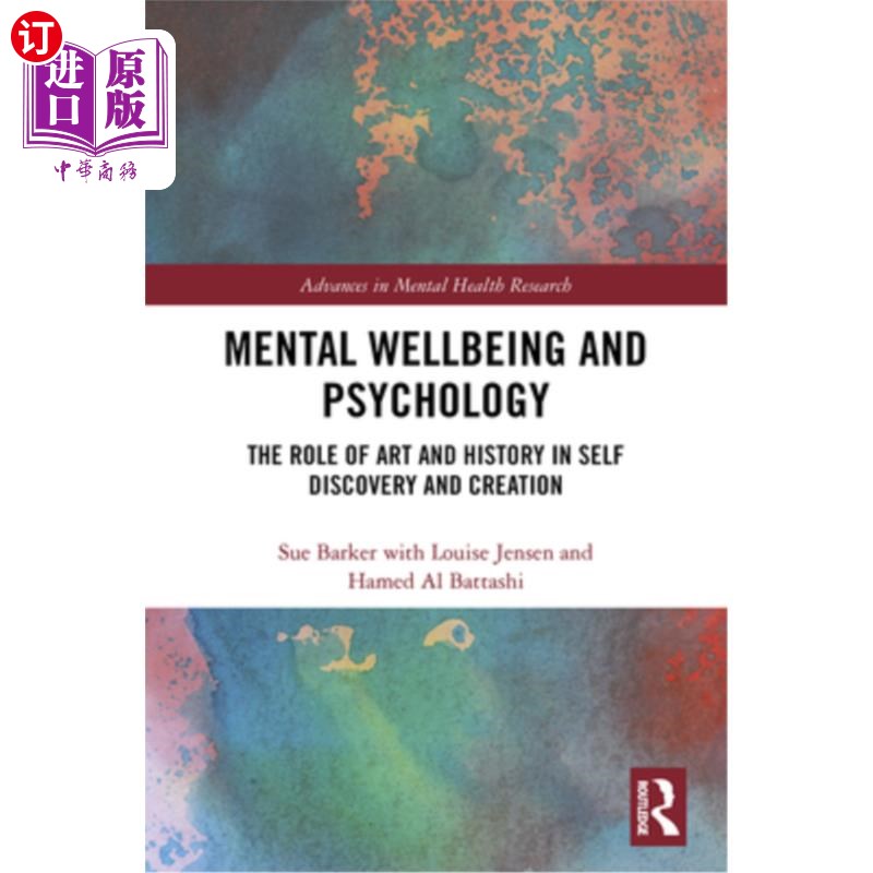 海外直订Mental Wellbeing and Psychology: The Role of Art and History in Self Discovery a 心理健康和心理学:艺术和历