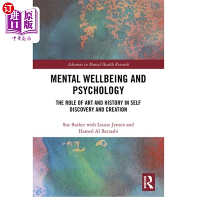海外直订Mental Wellbeing and Psychology: The Role of Art and History in Self Discovery a 心理健康和心理学:艺术和历