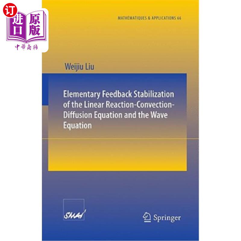 海外直订Elementary Feedback Stabilization of the Linear Reaction-Convection-Diffusion Eq 线性反应对流扩散方程和波动