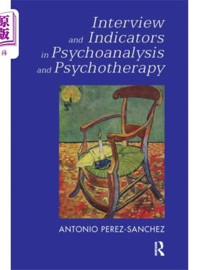 海外直订Interview and Indicators in Psychoanalysis and P... 精神分析和心理治疗中的访谈和指标