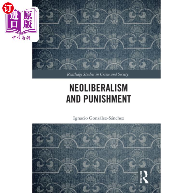 海外直订Neoliberalism and Punishment 新自由主义与惩罚