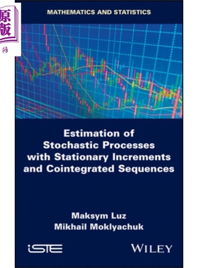 具有平稳增量与协整序列的随机过程的估计 Estimates Of Stochastic Processes With Stationary Increments 英文原版 Maksym