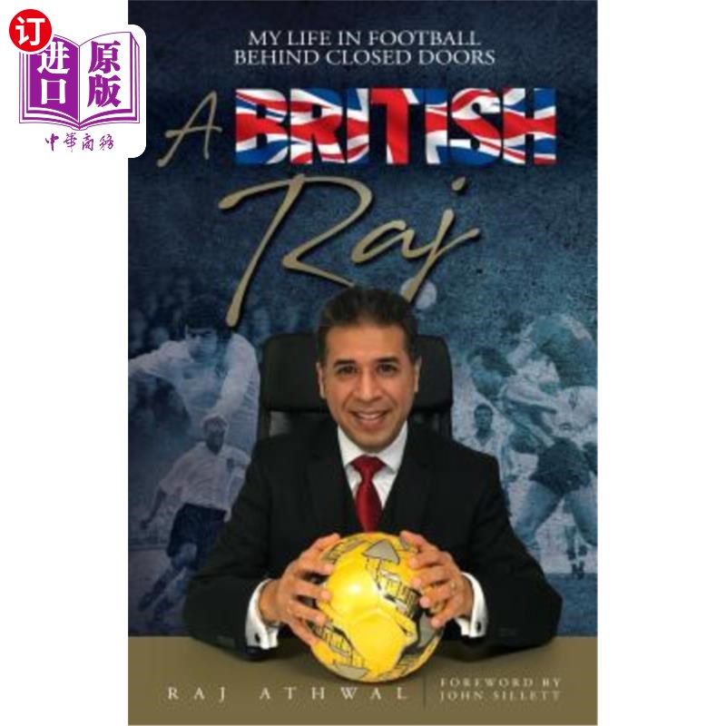 海外直订A British Raj: My Life In Football Behind Closed Doors英国王公：我的足球生活