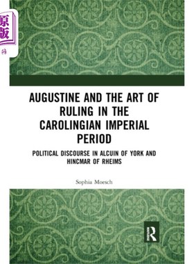 海外直订Augustine and the Art of Ruling in the Carolingi... 奥古斯丁与加洛林王朝时期的统治艺术