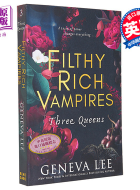 肮脏富贵吸血鬼系列 第3部 三个皇后 Filthy Rich Vampires Three Queens 英文原版 Geneva Lee 奇幻【中商原版】