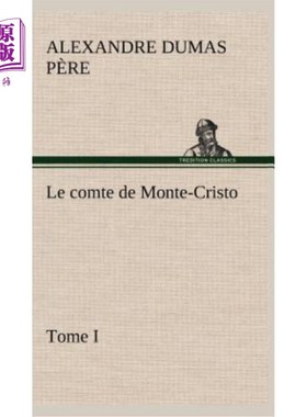 海外直订法语 Le comte de Monte-Cristo, Tome I 基督山伯爵，多美一世