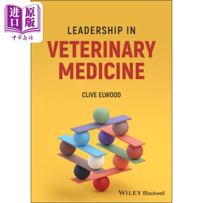 兽医学的领导地位 Leadership In Veterinary Medicine Clive Elwood 英文原版 中商原版