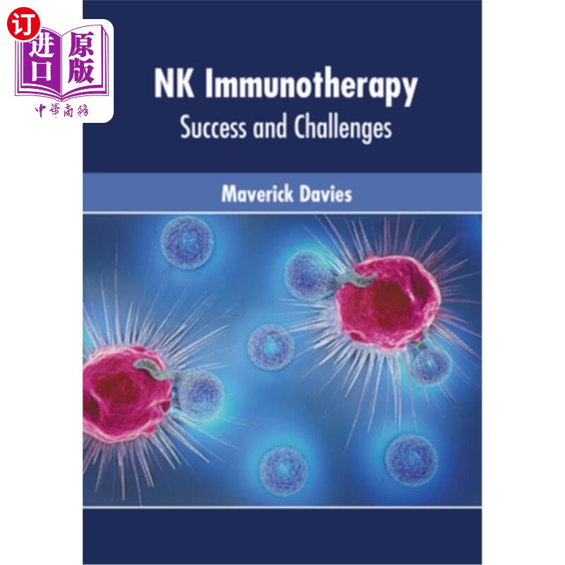海外直订医药图书NK Immunotherapy: Success and Challenges NK免疫疗法:成功与挑战