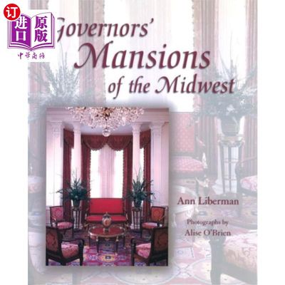 海外直订Governors' Mansions of the Midwest 中西部的州长官邸