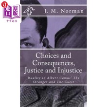 海外直订Choices and Consequences, Justice and Injustice: Duality in Albert Camus' The St 选择与结果，正义与不公:加