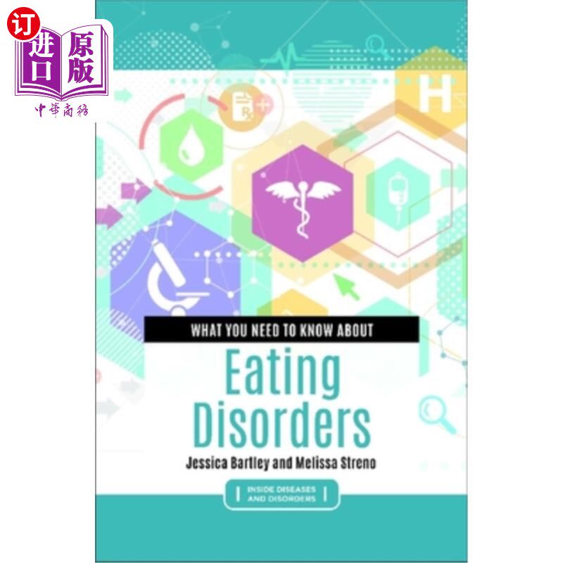 海外直订What You Need to Know about Eating Disorders 关于饮食失调你需要知道什么
