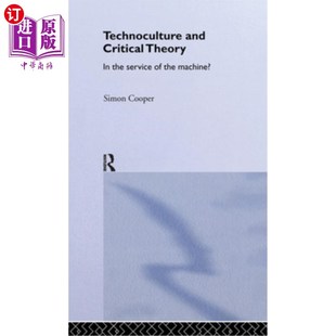 海外直订Technoculture and Critical Theory 技术文化与批判理论:机器的服务?