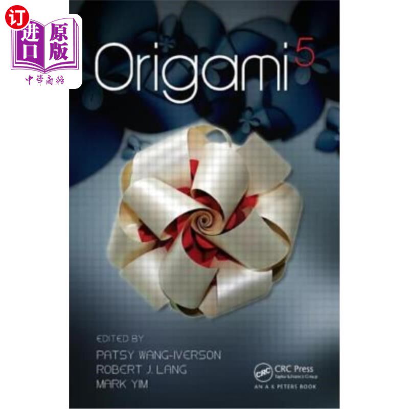 海外直订Origami 5: Fifth International Meeting of Origami Science, Mathematics, and Educ 折纸5:第五届国际折纸科学、