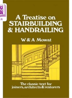 海外直订A Treatise on Stairbuilding and Handrailing 关于楼梯建筑和扶手的论文