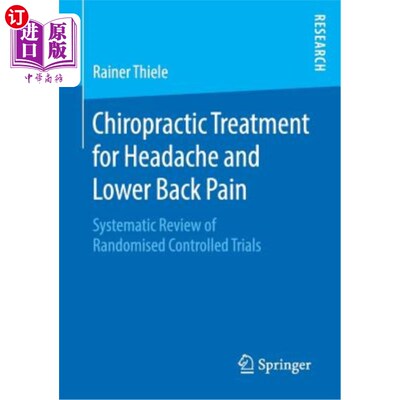 海外直订医药图书Chiropractic Treatment for Headache and Lower Back Pain: Systematic Review of Ra 脊椎按摩治疗头痛和