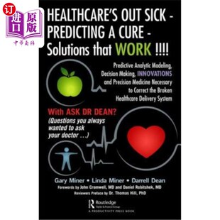 海外直订医药图书Healthcare's Out Sick - Predicting a Cure - Solutions That Work !!!!: Predictive 医疗保健出了问题—